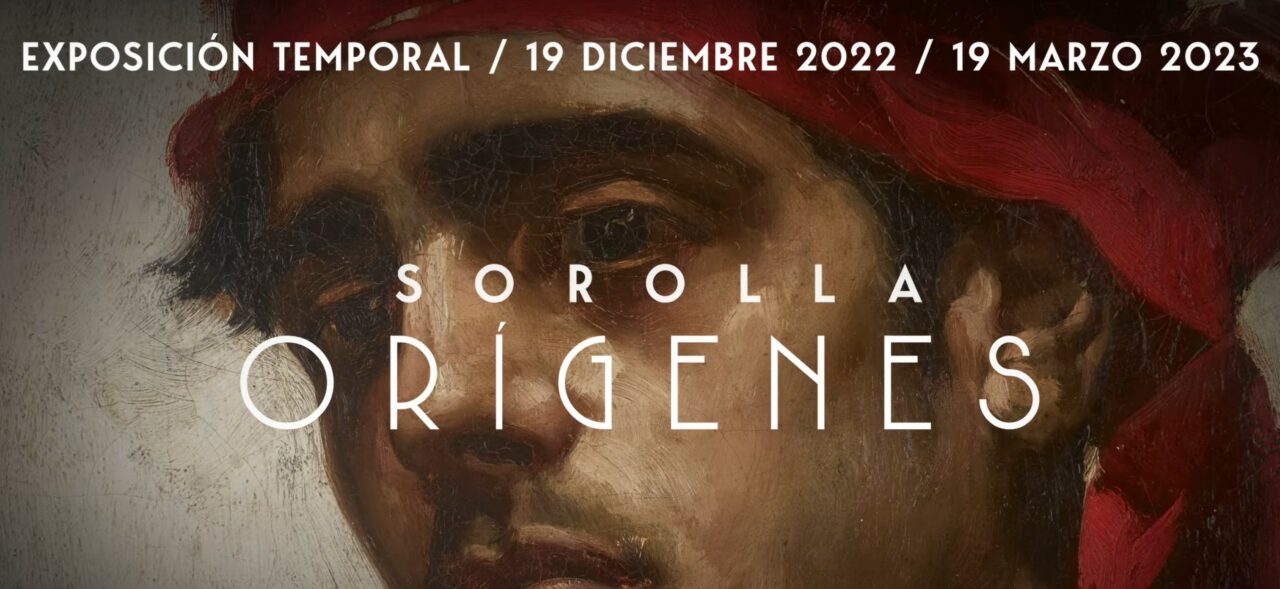Exposición temporal "Sorolla. Orígenes" Exposición temporal "Sorolla. Orígenes"